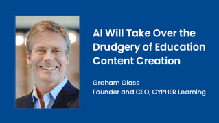 Image for AI will take over the drudgery of education content creation