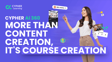 CYPHER AI 360 - More than content creation, it's course creation
