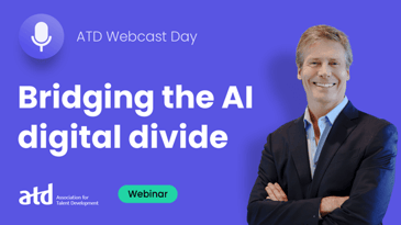 ATD Webcast Day - Bridging the AI digital divide