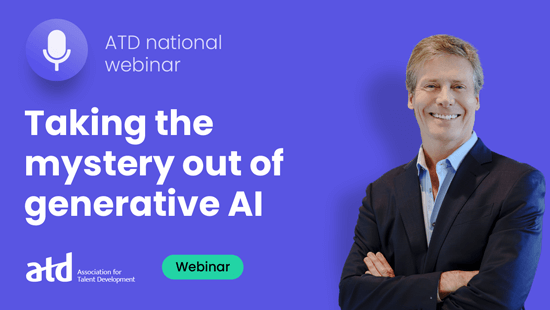 ATD National webinar - Taking the mystery out of generative AI